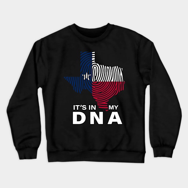 Texas in my dna Crewneck Sweatshirt by OnuM2018